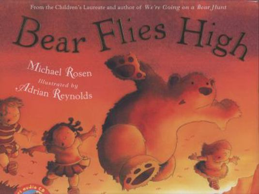 Bear Flies High. Michael Rosen 0747597979 Book Cover