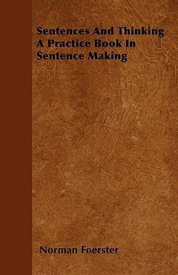 Sentences and Thinking a Practice Book in Sente... 1446035913 Book Cover
