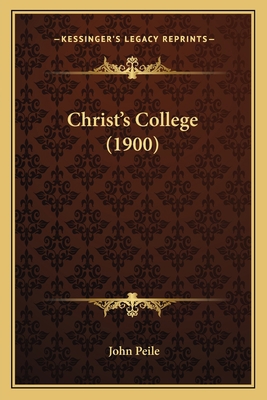 Christ's College (1900) 1166609669 Book Cover