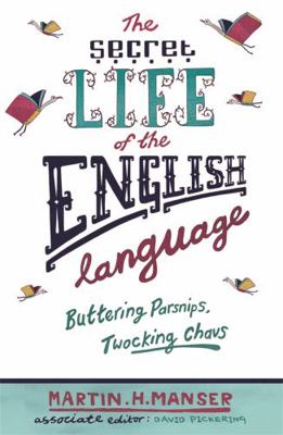 The Secret Life of the English Language: Butter... 0753824175 Book Cover