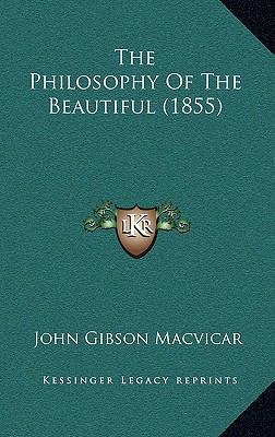 The Philosophy Of The Beautiful (1855) 1165672812 Book Cover