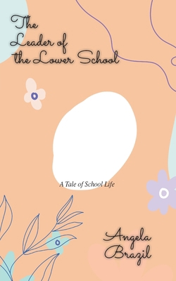 The Leader of the Lower School 1641817240 Book Cover