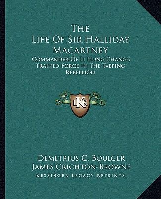 The Life Of Sir Halliday Macartney: Commander O... 1163307688 Book Cover