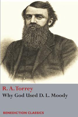 Why God Used D. L Moody 1781398704 Book Cover