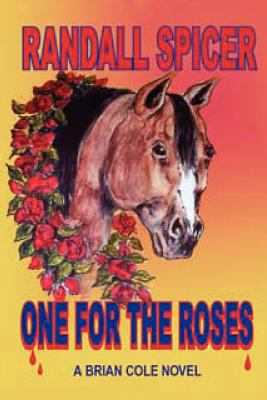 One For The Roses: A Brian Cole Novel 1479183555 Book Cover