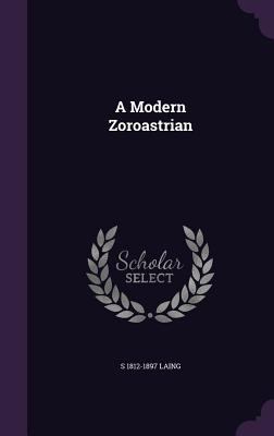 A Modern Zoroastrian 135647957X Book Cover