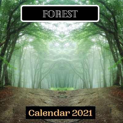 Forest Calendar 2021 B08JVV9WC5 Book Cover
