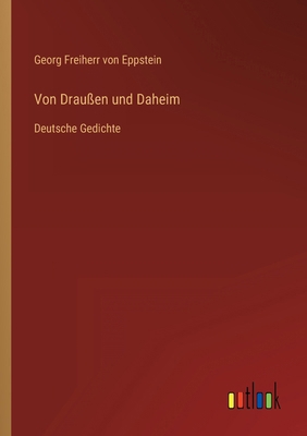 Von Draußen und Daheim: Deutsche Gedichte [German] 3368453688 Book Cover