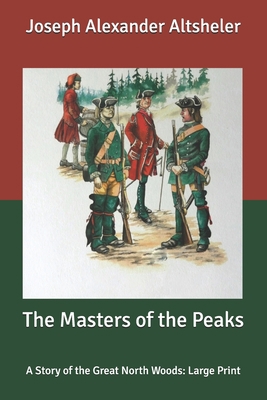 The Masters of the Peaks: A Story of the Great ... B088LD4P9Y Book Cover