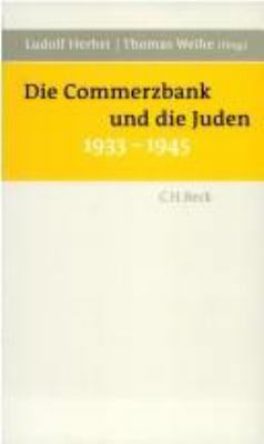 Die Commerzbank und die Juden 1933 - 1945. [German] 3406518737 Book Cover