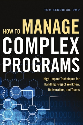 How to Manage Complex Programs: High-Impact Tec... 1400245621 Book Cover