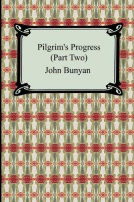 Pilgrim's Progress (Part Two) 1420929542 Book Cover