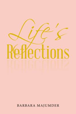 Life's Reflection 1532023545 Book Cover