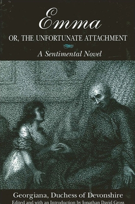 Emma; Or, the Unfortunate Attachment: A Sentime... 0791461467 Book Cover