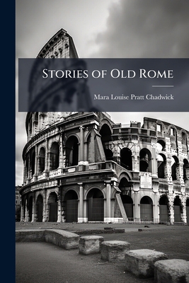 Stories of Old Rome 1023865920 Book Cover