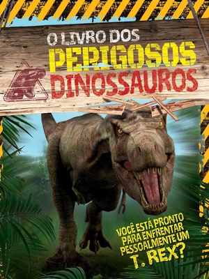 O Livro Dos Perigosos Dinossauros [Portuguese] 6558882051 Book Cover