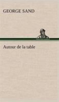 Autour de la table [French] 3849144194 Book Cover