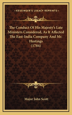 The Conduct Of His Majesty's Late Ministers Con... 1169032486 Book Cover