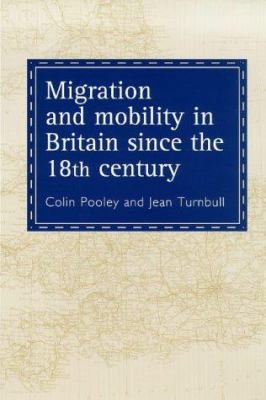 Migration And Mobility In Britain Since The Eig... 1857288688 Book Cover