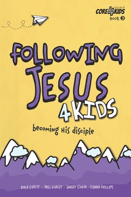 Following Jesus 4 Kids: Becoming His Disciple            Book Cover