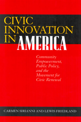 Civic Innovation in America: Community Empowerm... 0520226372 Book Cover