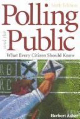 Polling and the Public: What Every Citizen Shou... 1568028334 Book Cover