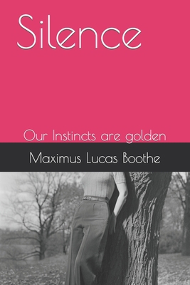 Silence: Our Instincts are golden B0BHN78MJ2 Book Cover
