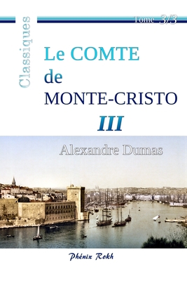 Le Comte de Monte-Cristo - III: Intégrale en tr... [French] 1545407762 Book Cover