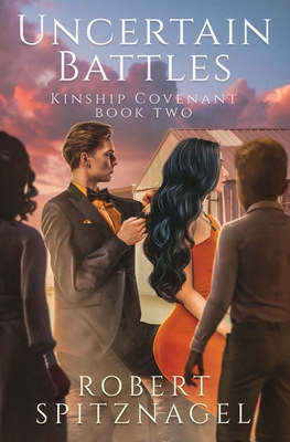 Uncertain Battles: Kinship Covenant Book 2 B0FHJFKYMT Book Cover