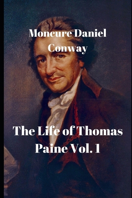The Life of Thomas Paine Vol. 1 1659389275 Book Cover