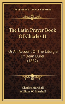 The Latin Prayer Book of Charles II: Or an Acco... 1164283332 Book Cover