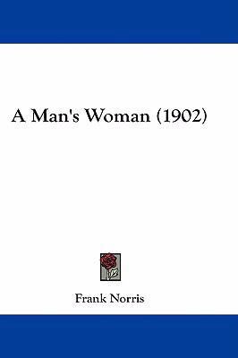 A Man's Woman (1902) 1436957060 Book Cover