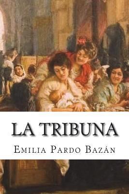 La Tribuna [Spanish] 1722443375 Book Cover