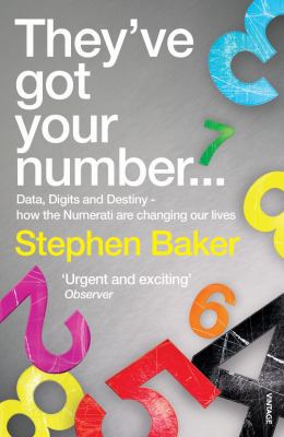 They've Got Your Number: Data, Digits and Destiny 0099507021 Book Cover