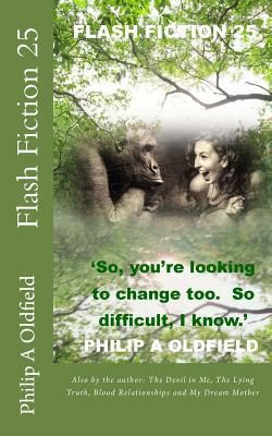 Flash Fiction 25: Advice: relax, unwind, there'... 1500348015 Book Cover