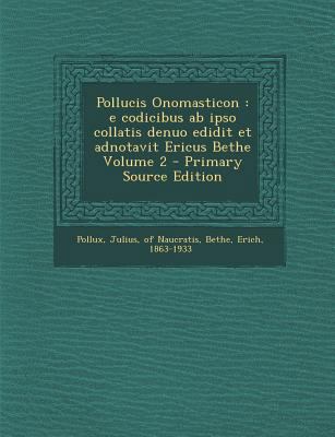 Pollucis Onomasticon: E Codicibus AB Ipso Colla... [Latin] 1293726044 Book Cover