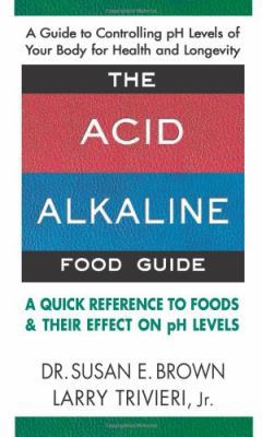 The Acid Alkaline Food Guide: A Quick Reference... 0757002803 Book Cover