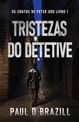 Tristezas do Detetive [Portuguese] 4824182255 Book Cover