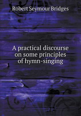 A practical discourse on some principles of hym... 5518588712 Book Cover