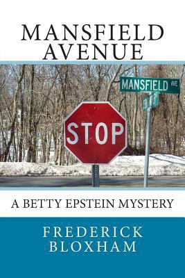 Mansfield Avenue: A Betty Epstein Mystery 1496057406 Book Cover