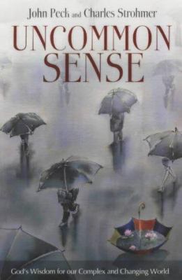 Uncommon Sense: God's Wisdom for Our Complex an... B001L9EXL6 Book Cover