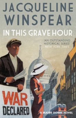In This Grave Hour (The Maisie Dobbs Mystery Se... 074902190X Book Cover