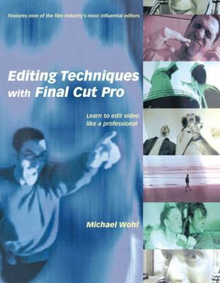 Editing Techniques with Final Cut Pro 0201734834 Book Cover