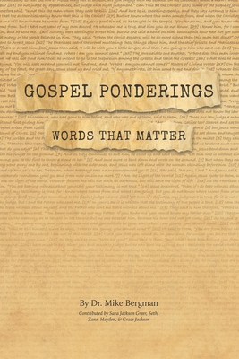 Gospel Ponderings: Words that Matter B0DQ2JN1CJ Book Cover