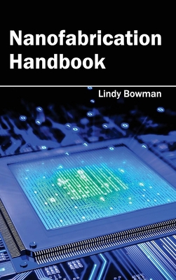 Nanofabrication Handbook 1632383365 Book Cover