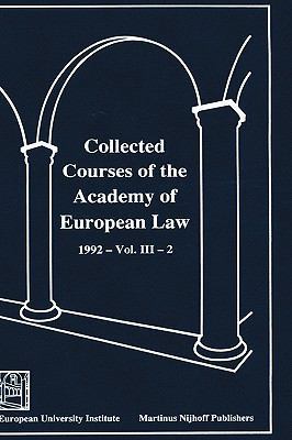 Collected Courses of the Academy of European La... 0792331540 Book Cover