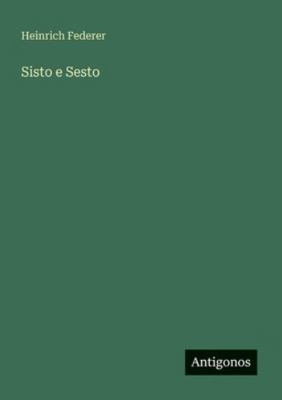 Sisto e Sesto [German] 3566063444 Book Cover