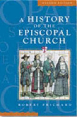 A History of the Episcopal Church Revised Edition 0819218286 Book Cover