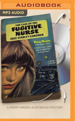 The Case of the Fugitive Nurse 1531828094 Book Cover