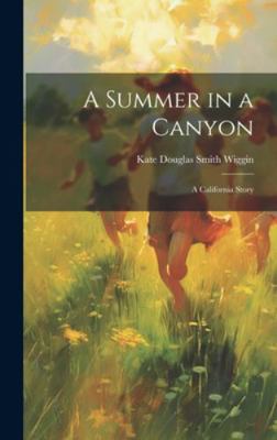 A Summer in a Canyon: A California Story 1019778326 Book Cover